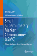 Small Supernumerary Marker Chromosomes (sSMC): A Guide for Human Geneticists and Clinicians