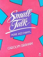 Small Talk: More Jazz Chants(r) More Jazz Chants: Student Book