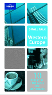 Small Talk Western Europe