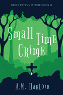 Small Time Crime