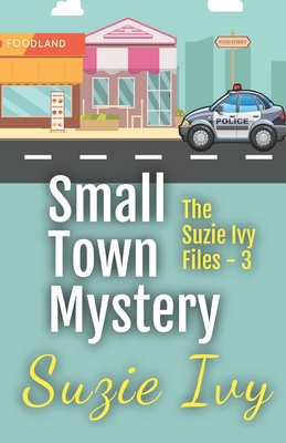 Small Town Mystery Three - Ivy, Suzie