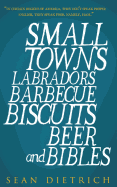 Small Towns Labradors Barbecue Biscuits Beer and Bibles