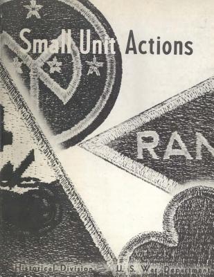 Small Unit Actions - Military History, U S Army Center for