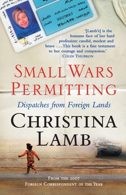 Small Wars Permitting: Dispatches from Foreign Lands - Lamb, Christina