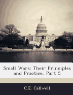 Small Wars: Their Principles and Practice, Part 5