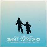 Small Wonders