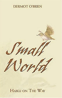 Small World: Haiku on the Way - O'Brien, Dermot