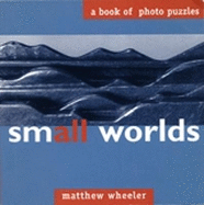 Small Worlds: A Book of Photo Puzzles