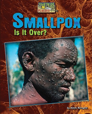 Smallpox: Is It Over? - Reingold, Adam