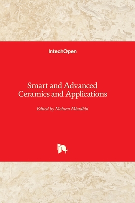 Smart and Advanced Ceramic Materials and Applications - Mhadhbi, Mohsen (Editor)