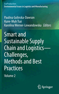 Smart and Sustainable Supply Chain and Logistics - Challenges, Methods and Best Practices: Volume 2