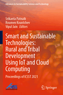 Smart and Sustainable Technologies: Rural and Tribal Development using IoT and Cloud Computing: Proceedings of ICSST 2021