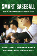 Smart Baseball: How Professionals Play the Mental Game