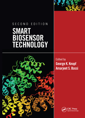 Smart Biosensor Technology - Bassi, Amarjeet S. (Editor), and Knopf, George (Editor)