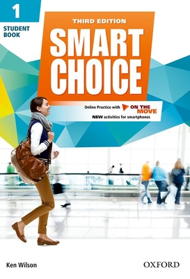 Smart Choice: Level 1: Student Book with Online Practice and On The Move: Smart Learning - on the page and on the move - Wilson, Ken, and Healy, Thomas