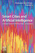 Smart Cities and Artificial Intelligence: Convergent Systems for Planning, Design, and Operations