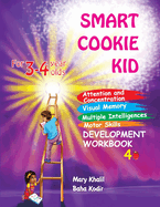 Smart Cookie Kid For 3-4 Year Olds Attention and Concentration Visual Memory Multiple Intelligences Motor Skills Book 4B