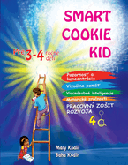 Smart Cookie Kid pre 3-4 ro n? deti Pracovn zosit rozvoja 4A