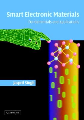 Smart Electronic Materials: Fundamentals and Applications - Singh, Jasprit