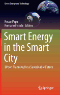 Smart Energy in the Smart City: Urban Planning for a Sustainable Future