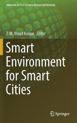 Smart Environment for Smart Cities - Vinod Kumar, T.M. (Editor)