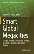Smart Global Megacities: Collaborative Research: Tokyo, Mumbai, New York, Hong Kong-Shenzhen, Kolkata