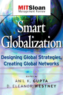 Smart Globalization: Designing Global Strategies, Creating Global Networks