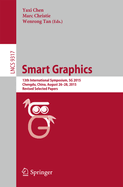 Smart Graphics: 13th International Symposium, Sg 2015, Chengdu, China, August 26-28, 2015, Revised Selected Papers