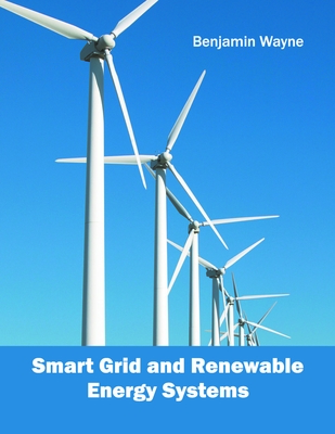 Smart Grid and Renewable Energy Systems - Wayne, Benjamin (Editor)