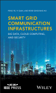 Smart Grid Communication Infrastructures: Big Data, Cloud Computing, and Security