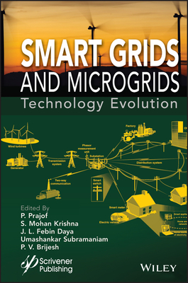 Smart Grids and Microgrids: Technology Evolution - Prabhakaran, Prajof (Editor), and Krishna, S. Mohan (Editor), and Daya, J. L. Febin (Editor)