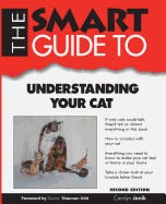 Smart Guide to Understanding Your Cat - Second Edition