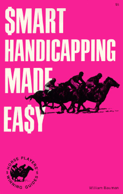 Smart Handicapping Made Easy - Bauman, William