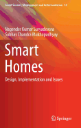 Smart Homes: Design, Implementation and Issues