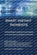 Smart Instant Payments: Transforming commerce and banking in the new era of US Instant Payments