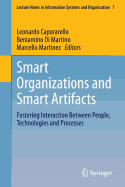 Smart Organizations and Smart Artifacts: Fostering Interaction Between People, Technologies and Processes - Caporarello, Leonardo (Editor), and Di Martino, Beniamino (Editor), and Martinez, Marcello (Editor)