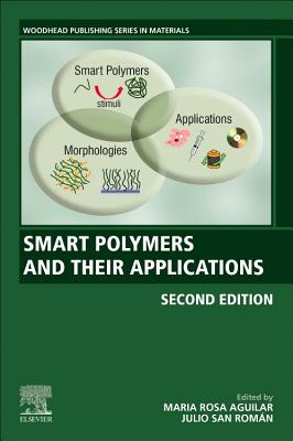 Smart Polymers and Their Applications - Aguilar, Maria Rosa (Editor), and Romn, Julio San (Editor)