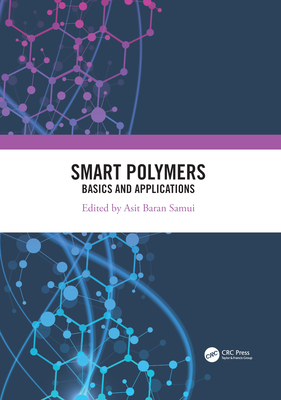 Smart Polymers: Basics And Applications By Asit Baran Samui (Editor ...