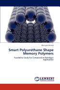 Smart Polyurethane Shape Memory Polymers