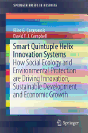 Smart Quintuple Helix Innovation Systems: How Social Ecology and Environmental Protection Are Driving Innovation, Sustainable Development and Economic Growth