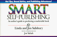 Smart Self-Publishing: An Author's Guide to Producing a Marketable Book