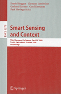 Smart Sensing and Context: Third European Conference, EuroSSC 2008, Zurich, Switzerland, October 29-31, 2008, Proceedings
