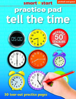 Smart Start Practice Pad: Tell the Time - Filipek, Nina, and Daniels, Gail
