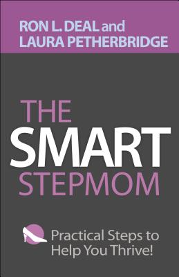 Smart Stepmom - Deal, Ron L (Preface by), and Petherbridge, Laura (Preface by)