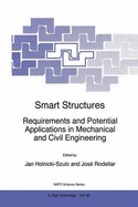 Smart Structures: Requirements and Potential Applications in Mechanical and Civil Engineering