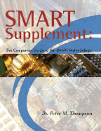 SMART Supplement: The Companion Guide to Smart Methodology - Thompson, Peter M, Dr.