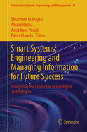 Smart Systems: Engineering and Managing Information for Future Success: Navigating the Landscape of Intelligent Technologies