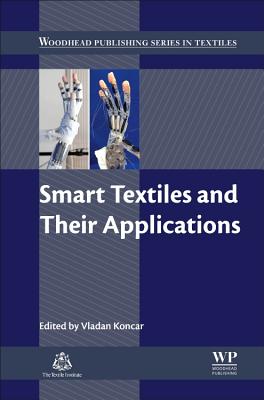 Smart Textiles and Their Applications - Koncar, Vladan (Editor)