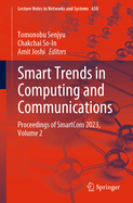 Smart Trends in Computing and Communications: Proceedings of SmartCom 2023, Volume 1