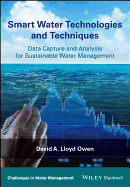 Smart Water Technologies and Techniques: Data Capture and Analysis for Sustainable Water Management